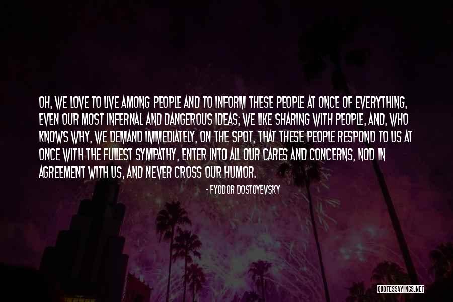 Who Cares What People Think Quotes By Fyodor Dostoyevsky Who Cares What People Think Quotes By Fyodor Dostoyevsky