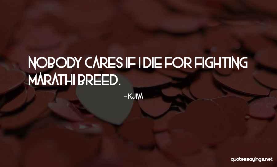 Who Cares What People Think Quotes By Kjiva Who Cares What People Think Quotes By Kjiva
