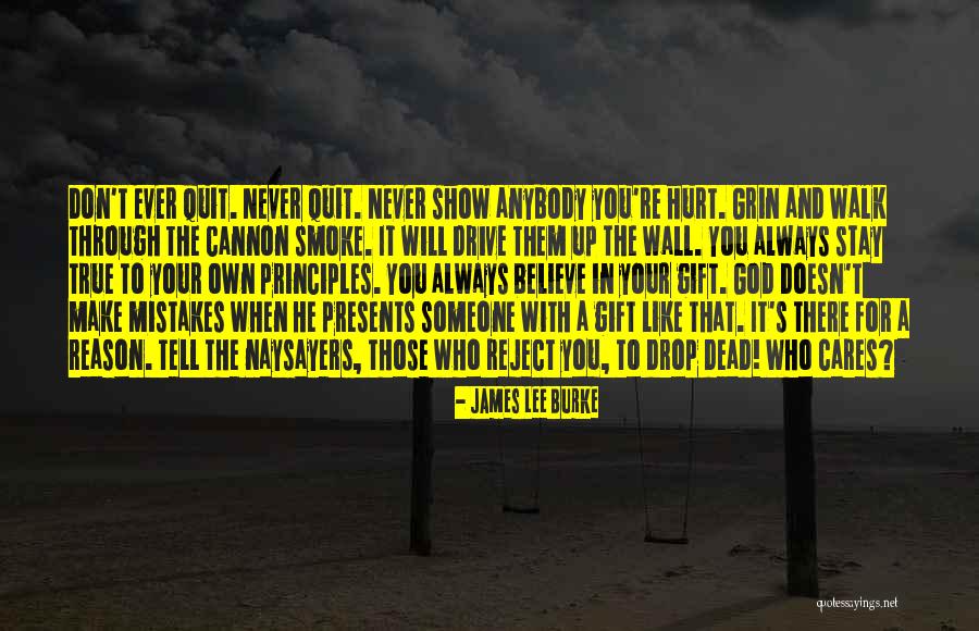 Who Cares When I Am Hurt Quotes By James Lee Burke