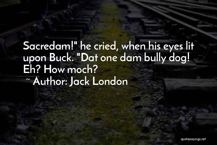 Who Dat Quotes By Jack London