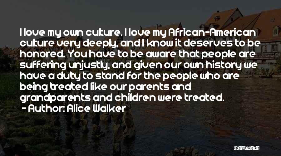 Who Deserves You Quotes By Alice Walker