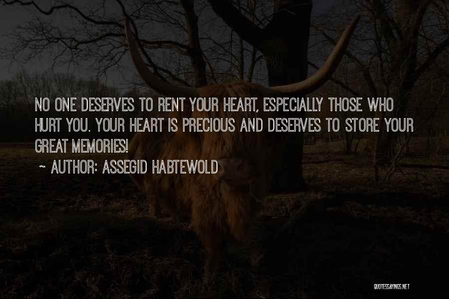 Who Deserves You Quotes By Assegid Habtewold