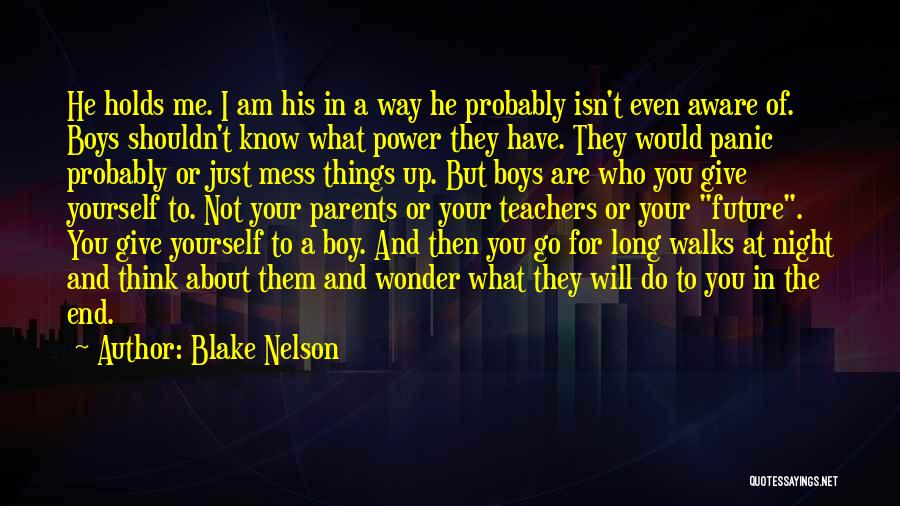 Who Do You Think I Am Quotes By Blake Nelson