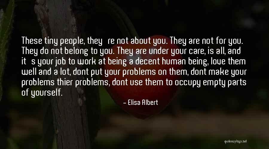 Who Dont Care About You Quotes By Elisa Albert Who Dont Care About You Quotes By Elisa Albert