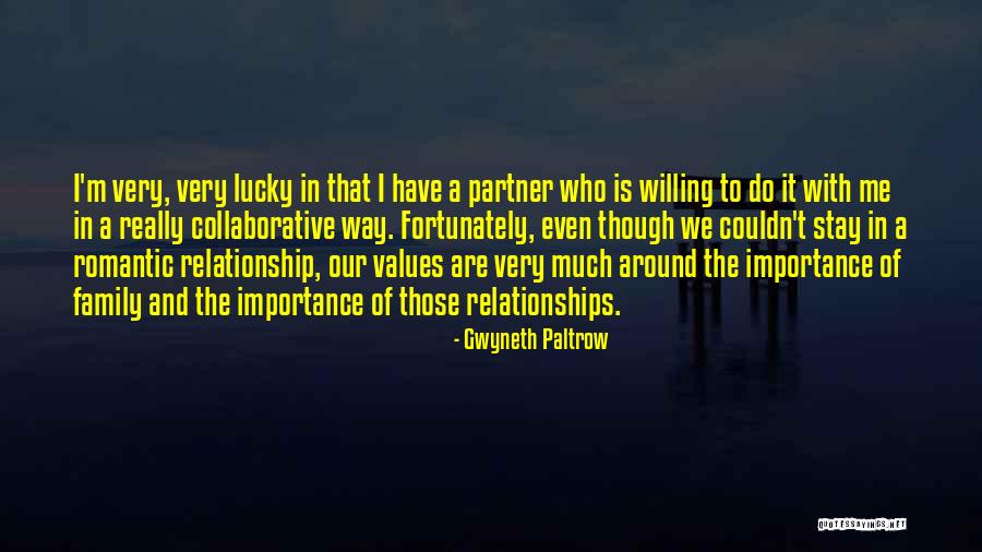 Who Family Really Is Quotes By Gwyneth Paltrow Who Family Really Is Quotes By Gwyneth Paltrow
