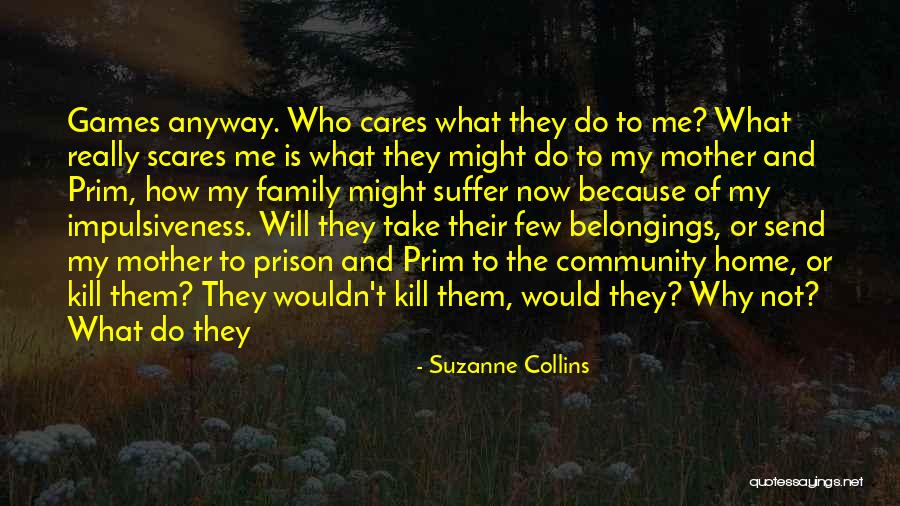 Who Family Really Is Quotes By Suzanne Collins Who Family Really Is Quotes By Suzanne Collins