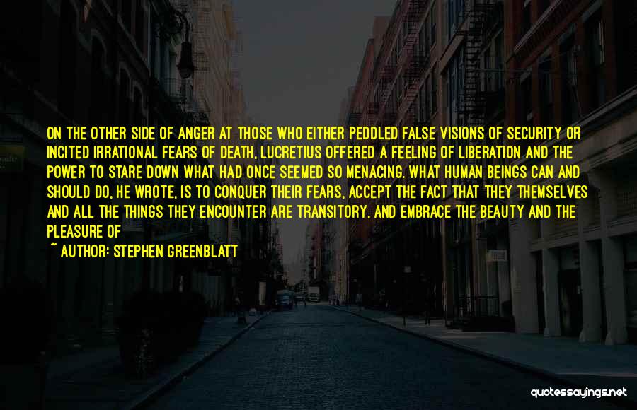 Who Fears Death Quotes By Stephen Greenblatt
