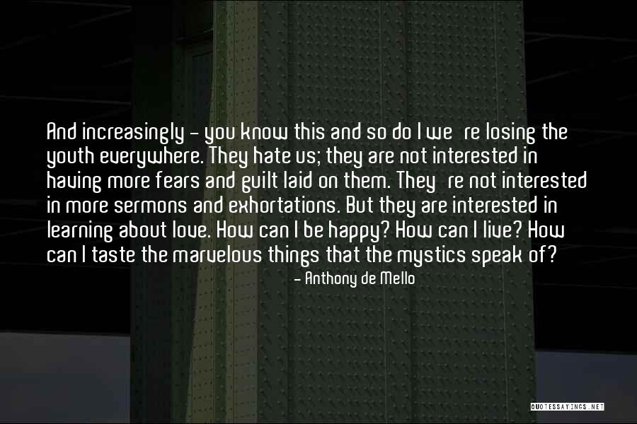 Who Fears To Speak Quotes By Anthony De Mello Who Fears To Speak Quotes By Anthony De Mello