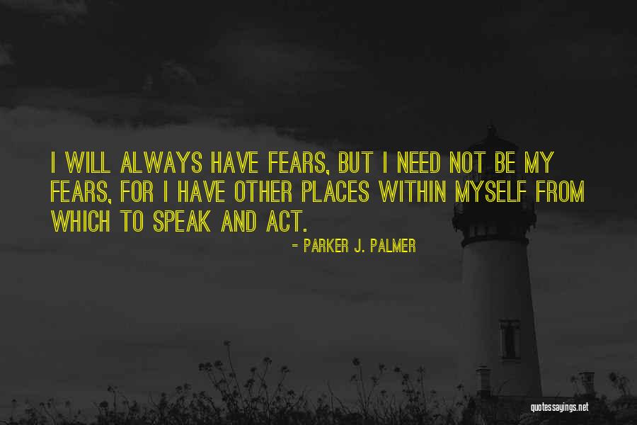 Who Fears To Speak Quotes By Parker J. Palmer Who Fears To Speak Quotes By Parker J. Palmer