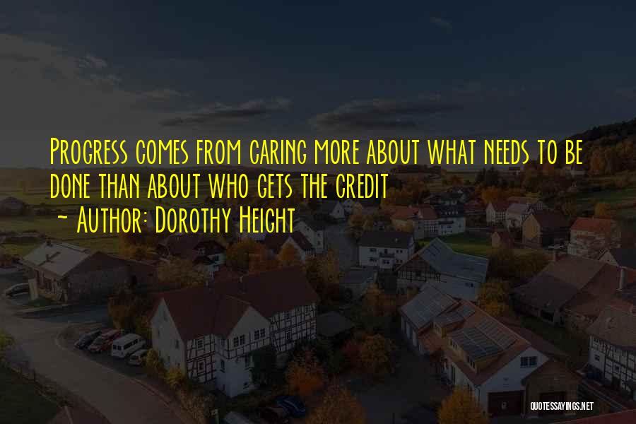 Who Gets The Credit Quotes By Dorothy Height