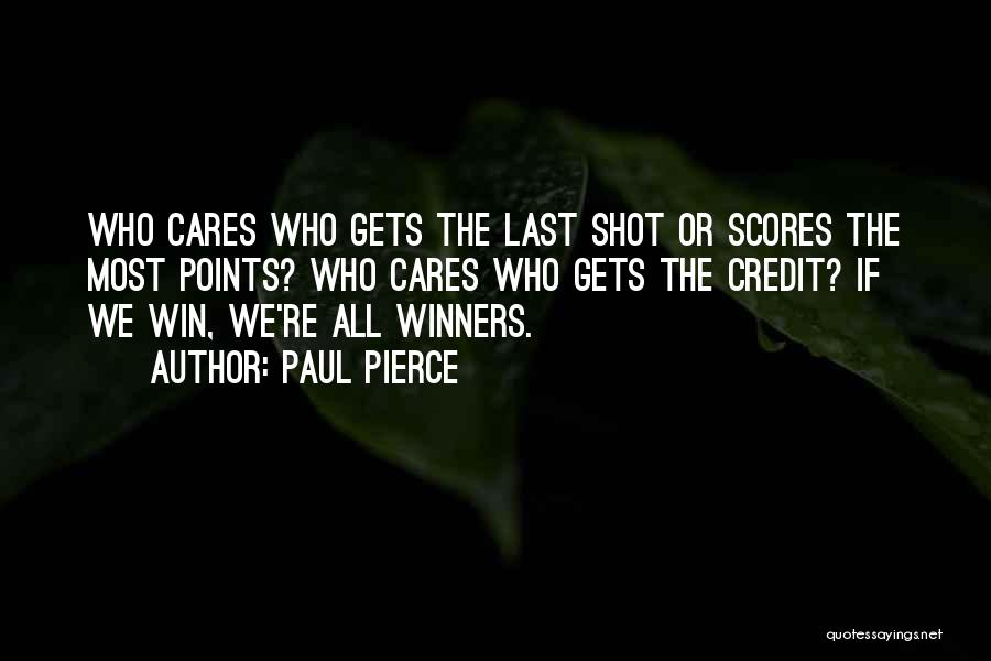 Who Gets The Credit Quotes By Paul Pierce