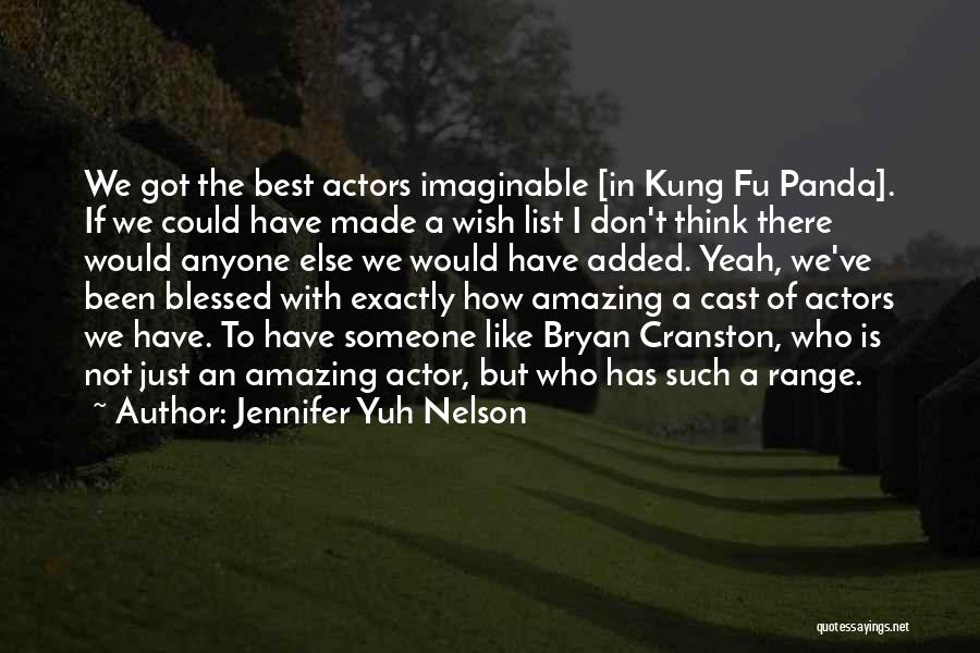 Who Has Best Quotes By Jennifer Yuh Nelson