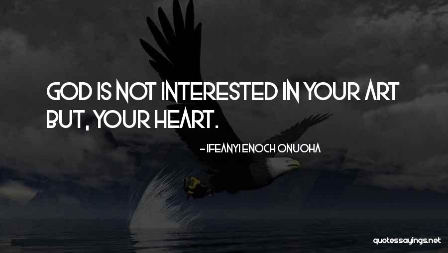 Who Has My Best Interest At Heart Quotes By Ifeanyi Enoch Onuoha Who Has My Best Interest At Heart Quotes By Ifeanyi Enoch Onuoha