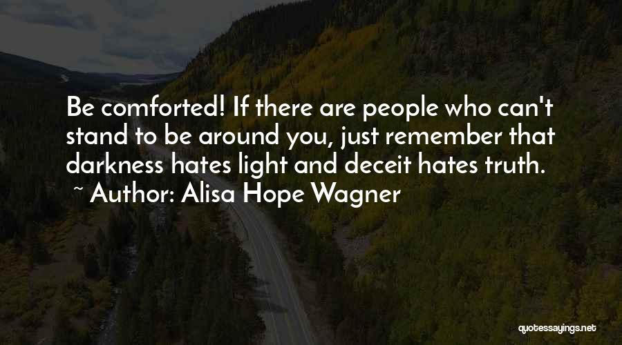 Who Hates You Quotes By Alisa Hope Wagner