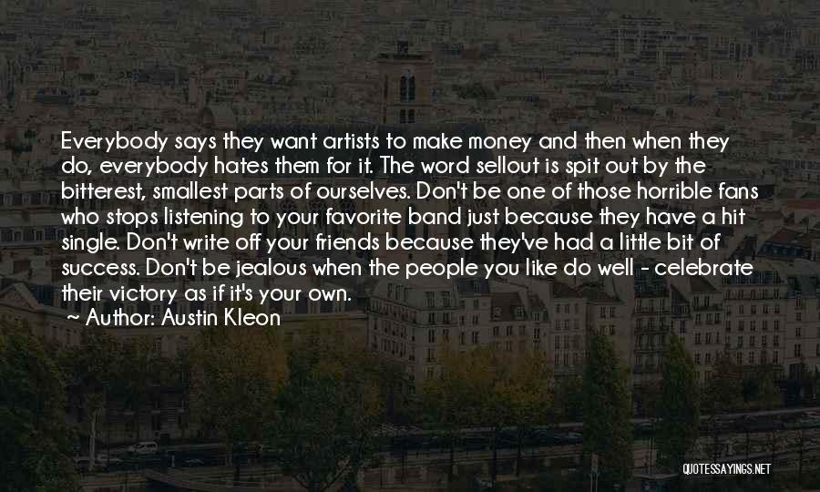 Who Hates You Quotes By Austin Kleon