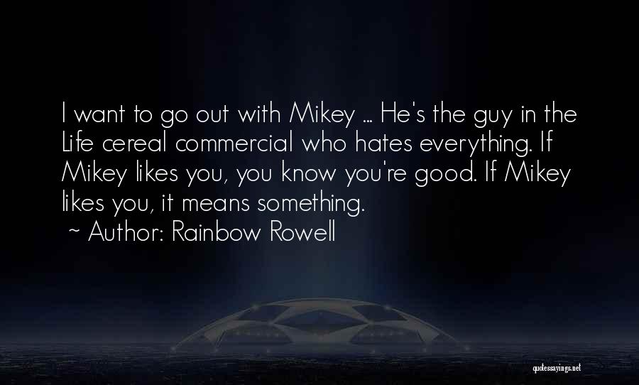 Who Hates You Quotes By Rainbow Rowell