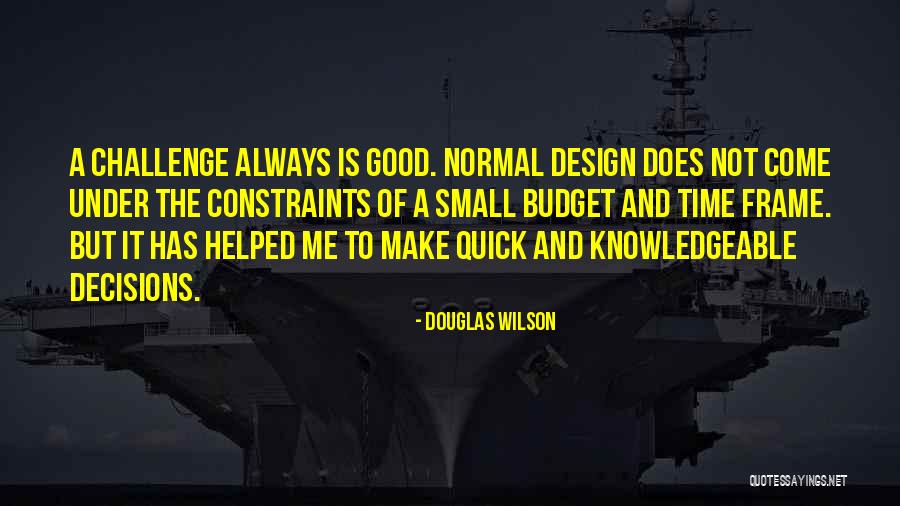 Who Helped You But They Want Quotes By Douglas Wilson Who Helped You But They Want Quotes By Douglas Wilson