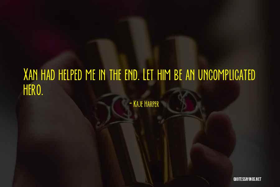 Who Helped You But They Want Quotes By Kaje Harper Who Helped You But They Want Quotes By Kaje Harper