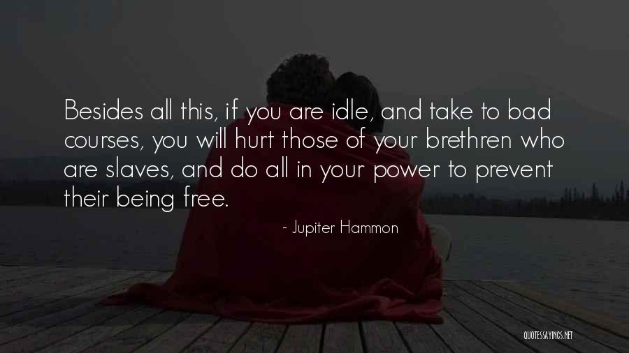 Who Hurt You Quotes By Jupiter Hammon Who Hurt You Quotes By Jupiter Hammon