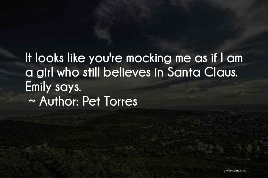 Who I Am Girl Quotes By Pet Torres