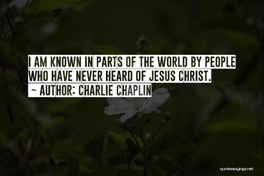 Who I Am In Christ Quotes By Charlie Chaplin