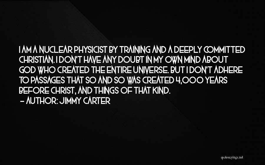 Who I Am In Christ Quotes By Jimmy Carter