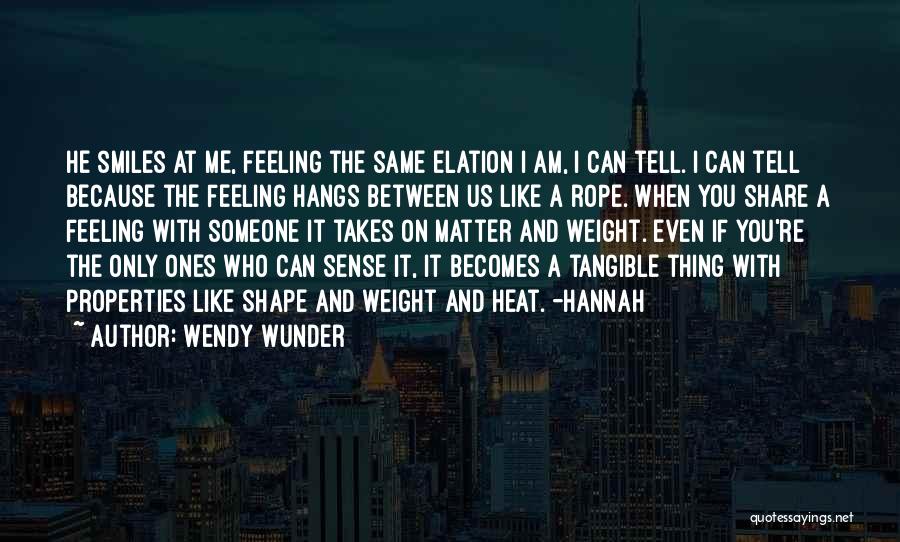 Who I Am When With You Quotes By Wendy Wunder