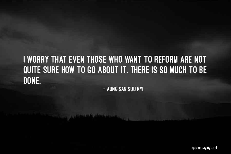 Who I Want To Be Quotes By Aung San Suu Kyi