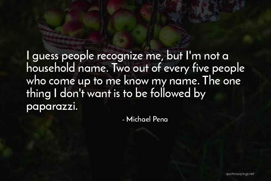 Who I Want To Be Quotes By Michael Pena