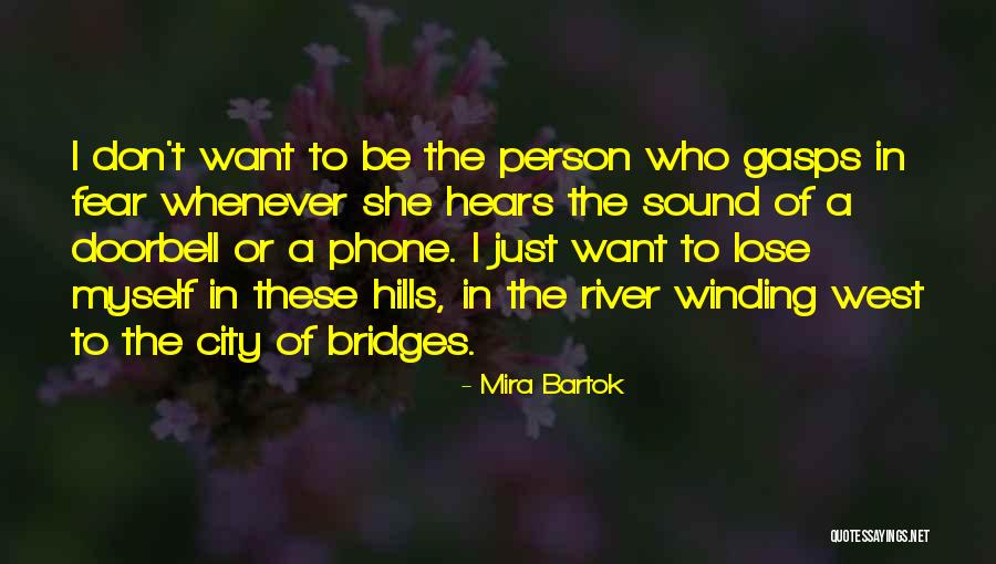 Who I Want To Be Quotes By Mira Bartok