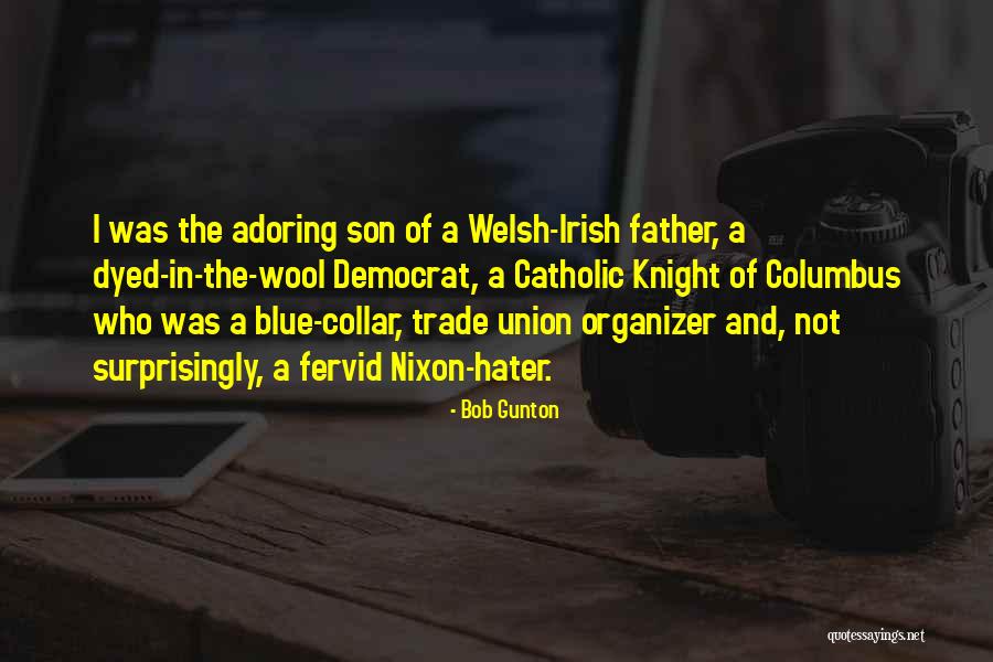 Who Irish Quotes By Bob Gunton