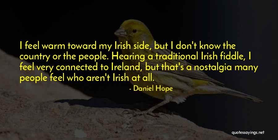 Who Irish Quotes By Daniel Hope