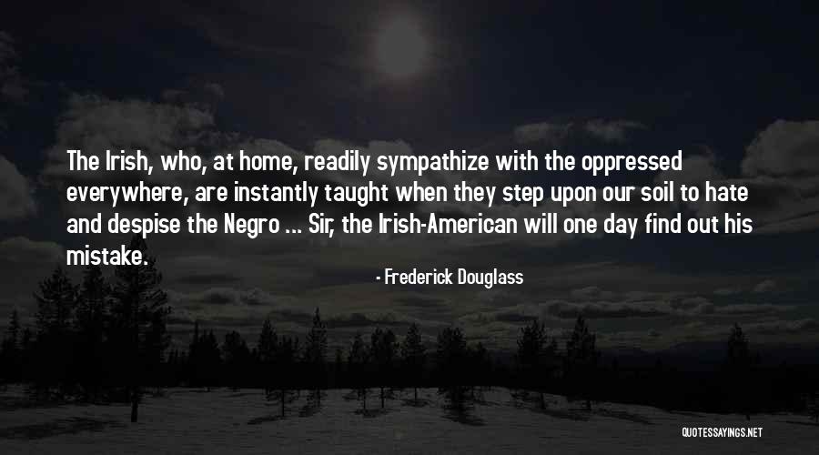 Who Irish Quotes By Frederick Douglass