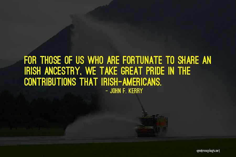 Who Irish Quotes By John F. Kerry