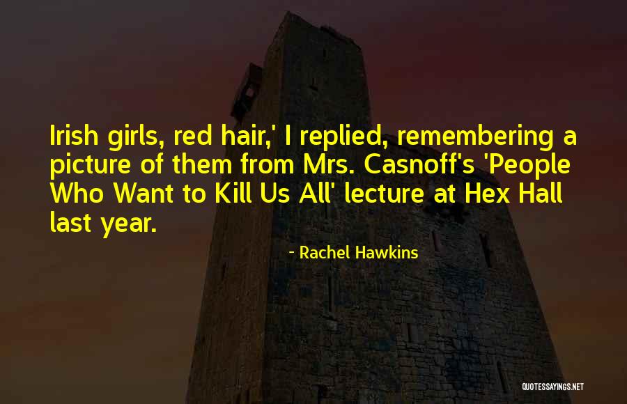 Who Irish Quotes By Rachel Hawkins