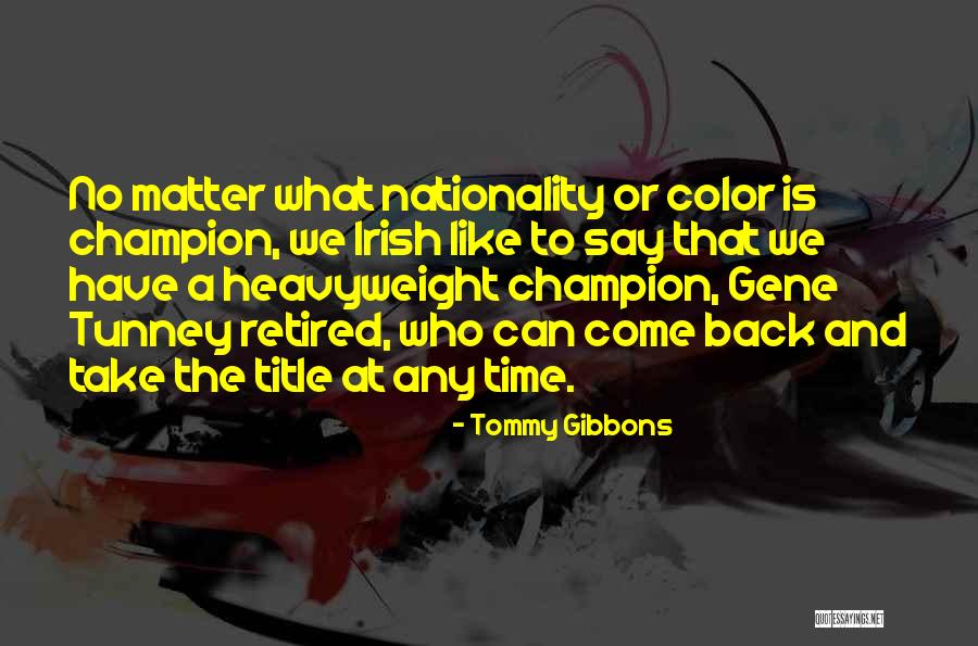 Who Irish Quotes By Tommy Gibbons