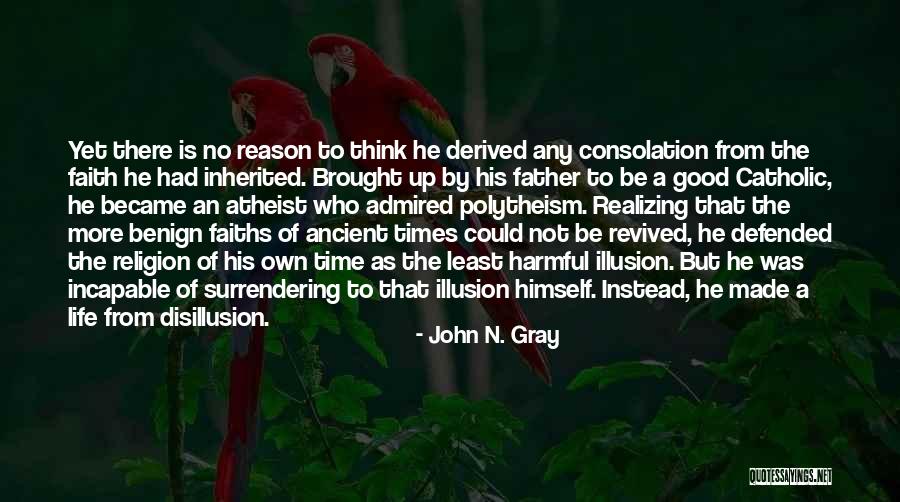Who Is A Good Father Quotes By John N. Gray Who Is A Good Father Quotes By John N. Gray
