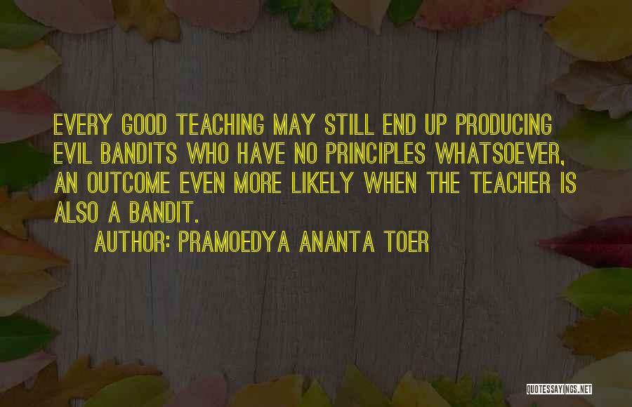 Who Is A Good Teacher Quotes By Pramoedya Ananta Toer