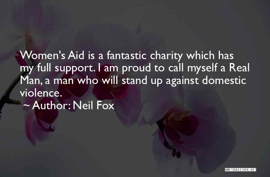 Who Is A Real Man Quotes By Neil Fox