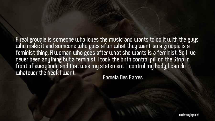 Who Is A Real Woman Quotes By Pamela Des Barres Who Is A Real Woman Quotes By Pamela Des Barres