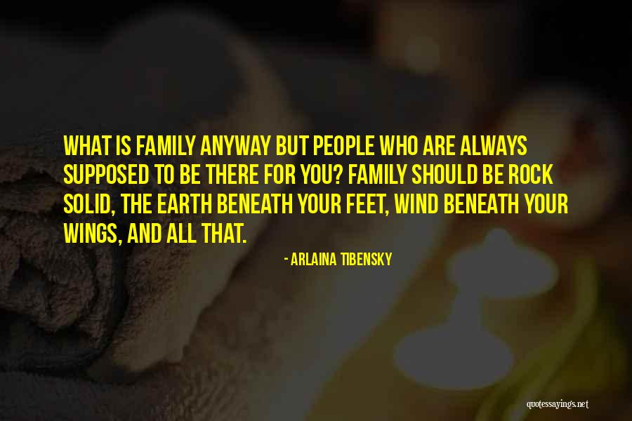 Who Is Always There For You Quotes By Arlaina Tibensky Who Is Always There For You Quotes By Arlaina Tibensky