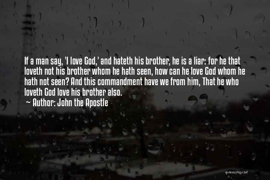 Who Is Brother Quotes By John The Apostle