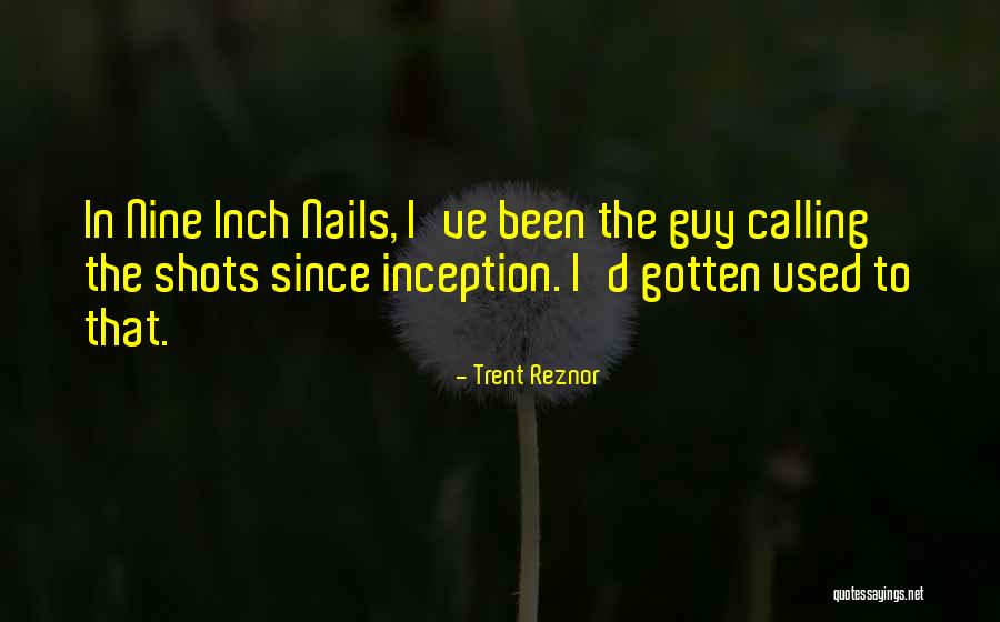 Who Is Calling The Shots Quotes By Trent Reznor Who Is Calling The Shots Quotes By Trent Reznor