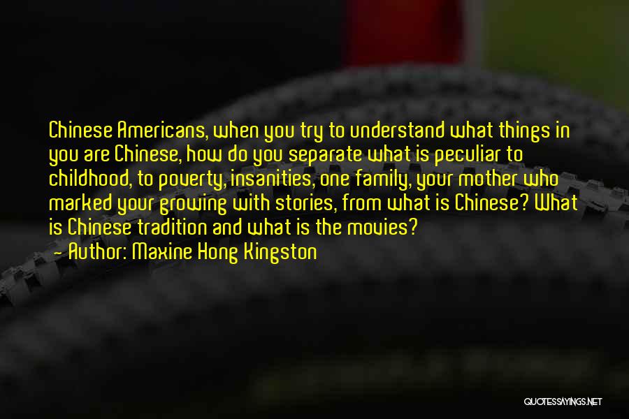 Who Is Family Quotes By Maxine Hong Kingston