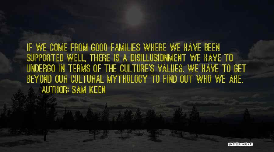 Who Is Family Quotes By Sam Keen