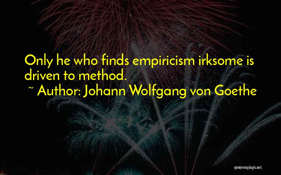 Who Is Goethe Quotes By Johann Wolfgang Von Goethe