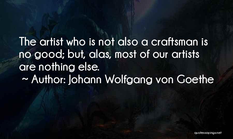 Who Is Goethe Quotes By Johann Wolfgang Von Goethe