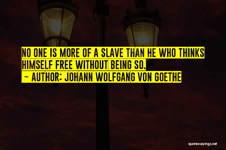 Who Is Goethe Quotes By Johann Wolfgang Von Goethe