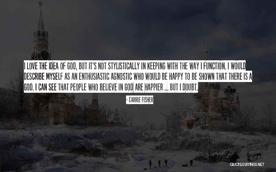Who Is Happy Quotes By Carrie Fisher Who Is Happy Quotes By Carrie Fisher