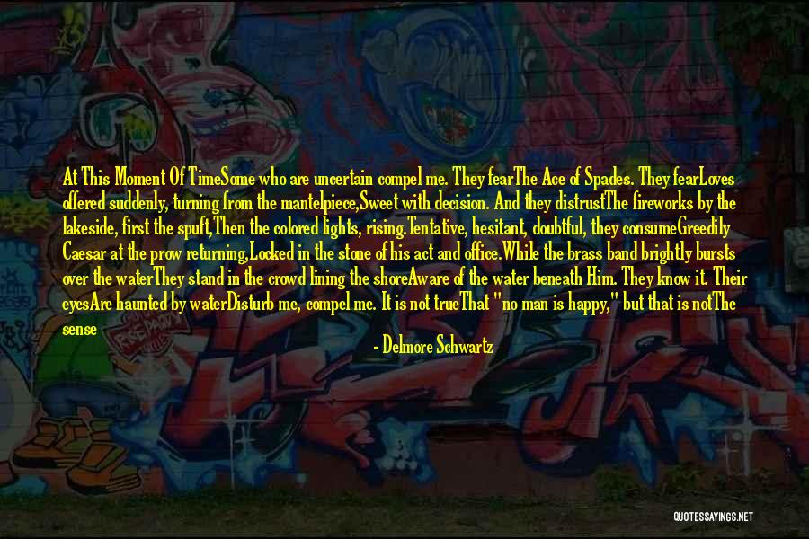 Who Is Happy Quotes By Delmore Schwartz Who Is Happy Quotes By Delmore Schwartz